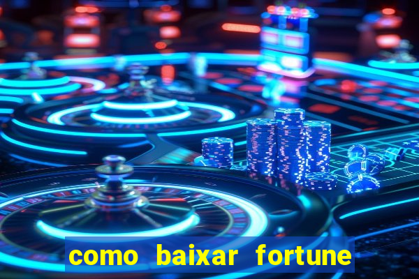 como baixar fortune tiger no celular