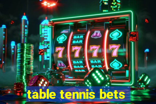 table tennis bets