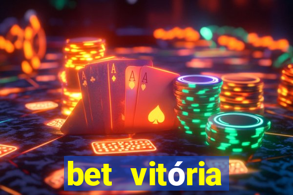 bet vitória apostas online