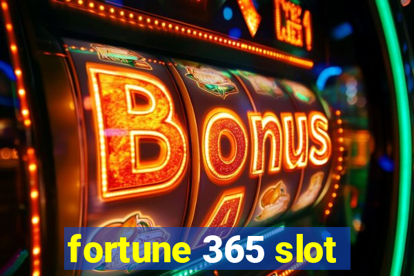 fortune 365 slot