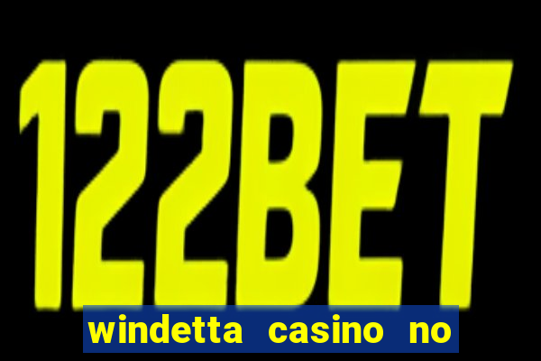 windetta casino no deposit bonus