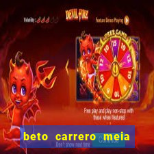 beto carrero meia entrada mais cara