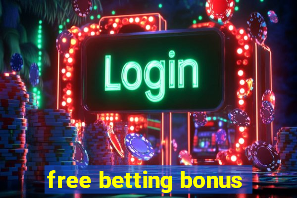 free betting bonus