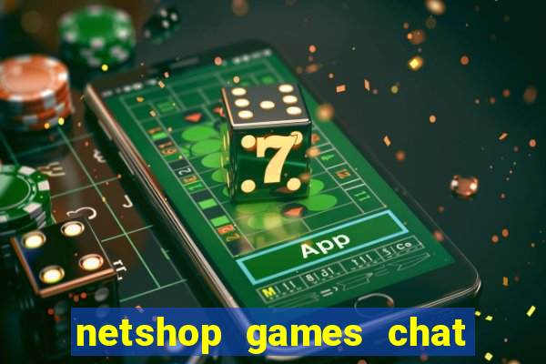 netshop games chat ao vivo