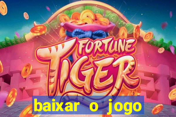 baixar o jogo candy crush