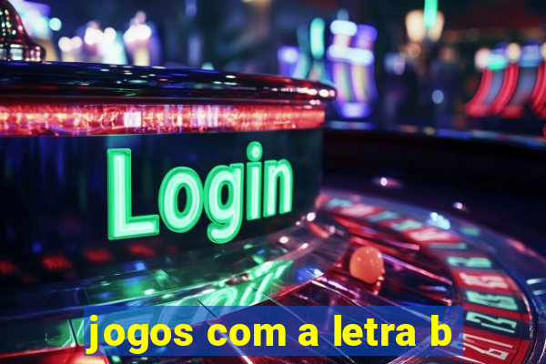 jogos com a letra b