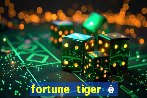 fortune tiger é legalizado no brasil