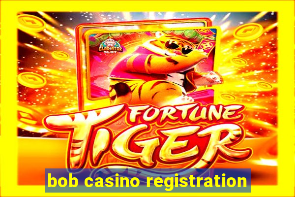 bob casino registration