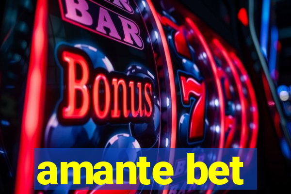 amante bet