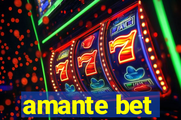 amante bet