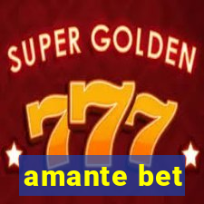 amante bet