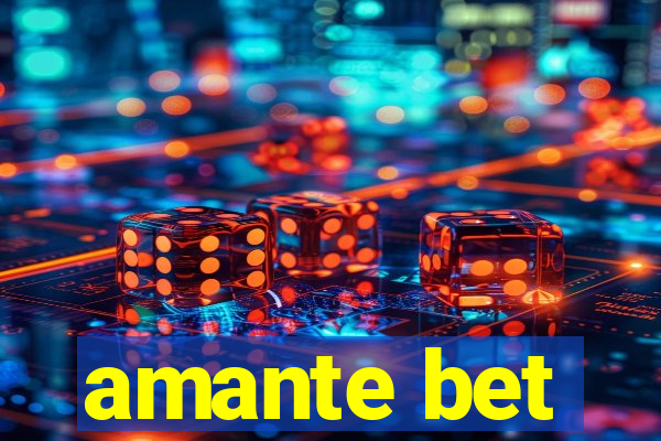 amante bet