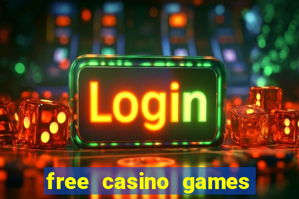 free casino games free casino games