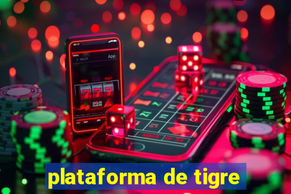 plataforma de tigre