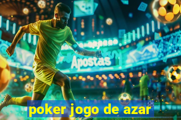 poker jogo de azar