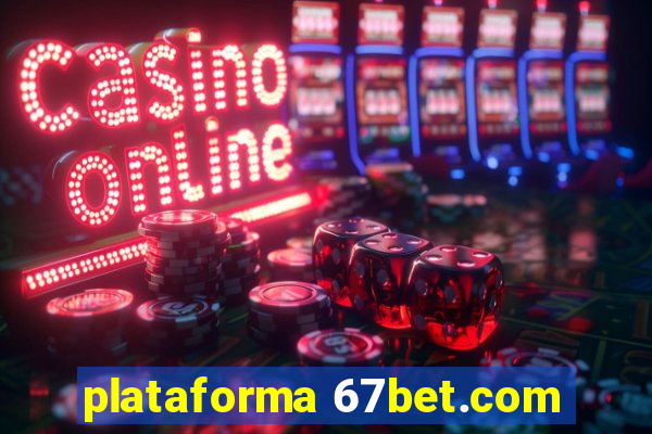 plataforma 67bet.com