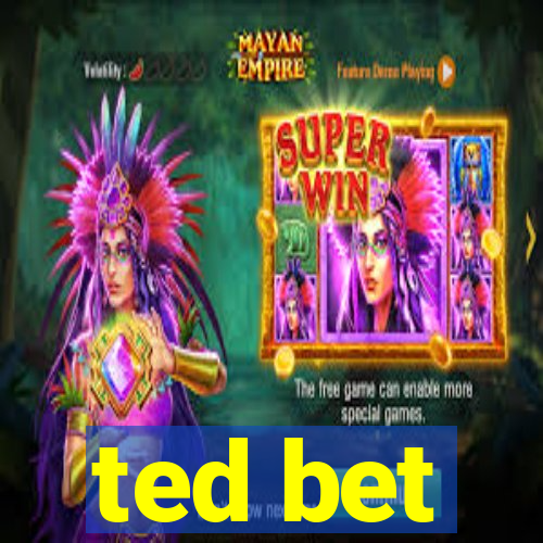 ted bet