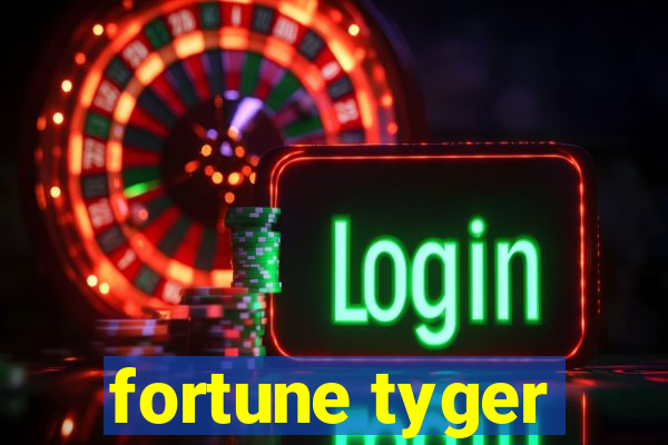 fortune tyger