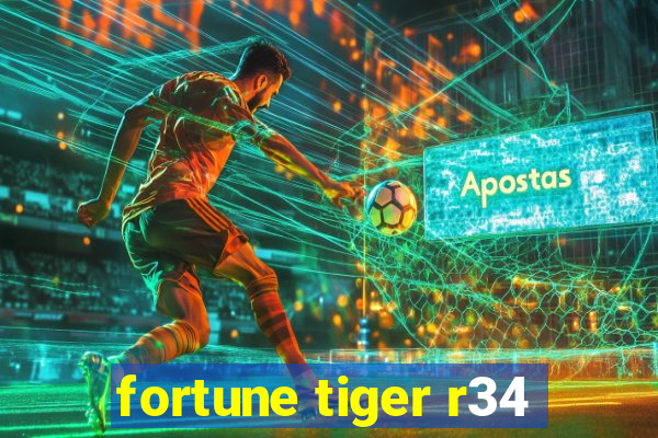 fortune tiger r34