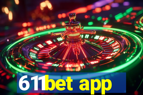 611bet app