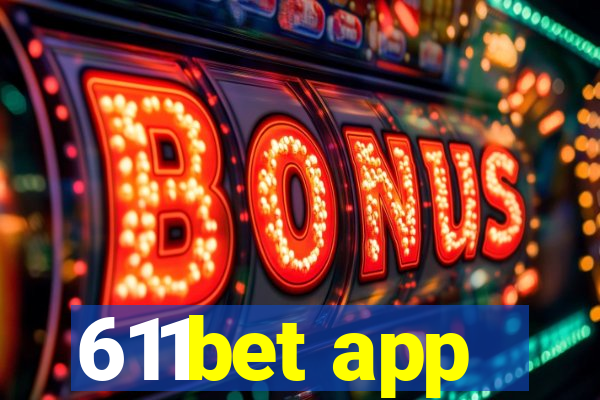 611bet app