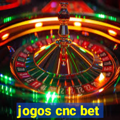 jogos cnc bet