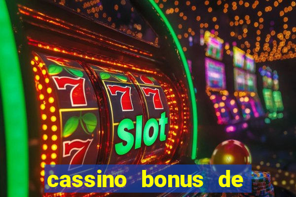 cassino bonus de cadastro sem depósito