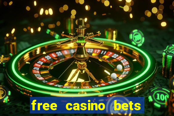 free casino bets no deposit