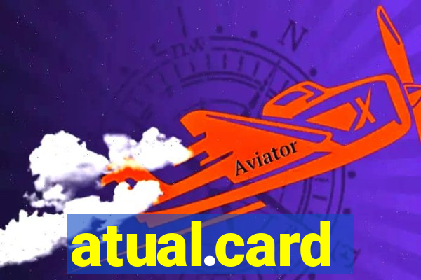 atual.card