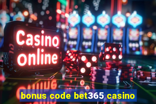 bonus code bet365 casino