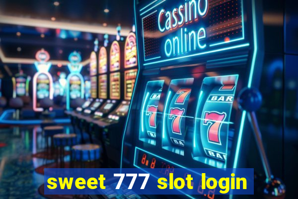 sweet 777 slot login