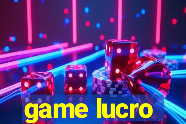 game lucro