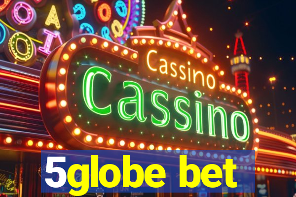 5globe bet