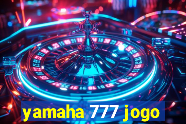 yamaha 777 jogo