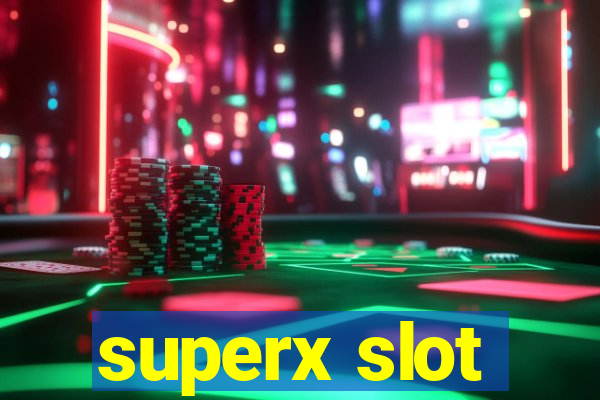 superx slot