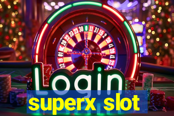 superx slot