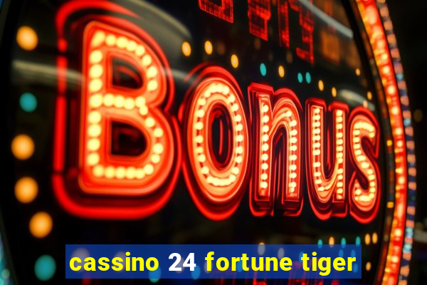 cassino 24 fortune tiger