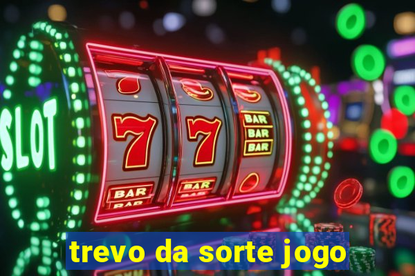 trevo da sorte jogo