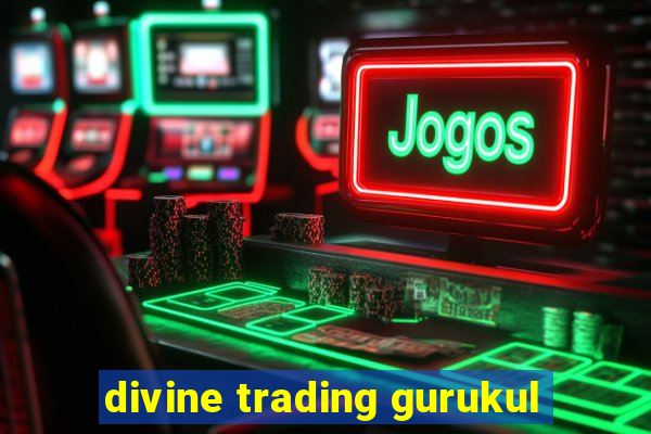 divine trading gurukul