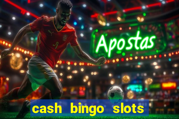 cash bingo slots win real money