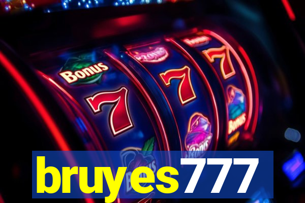 bruyes777