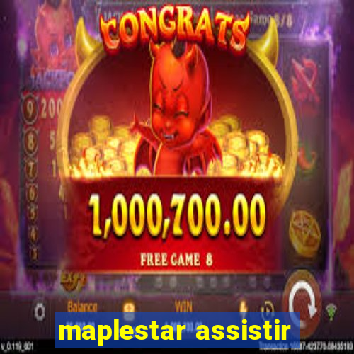 maplestar assistir