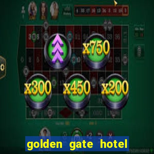 golden gate hotel and casino