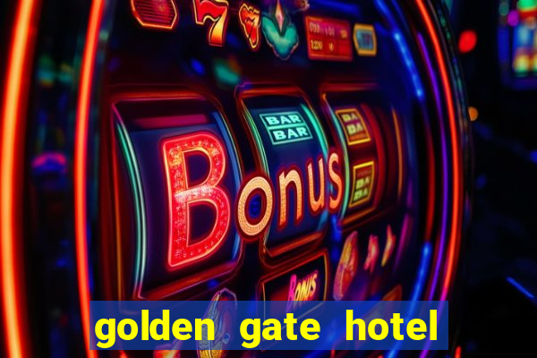 golden gate hotel and casino