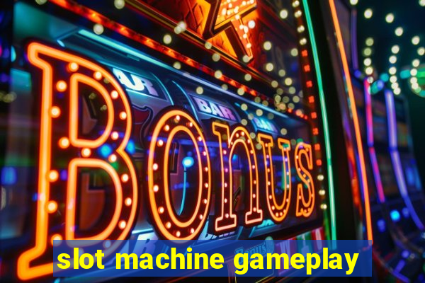 slot machine gameplay