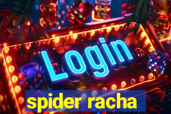 spider racha