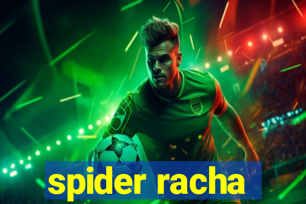 spider racha