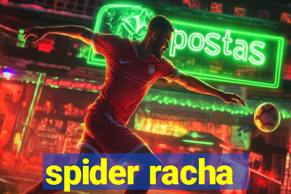 spider racha