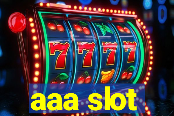 aaa slot