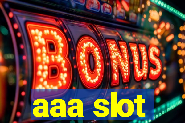 aaa slot